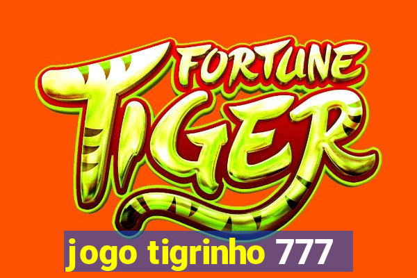 jogo tigrinho 777